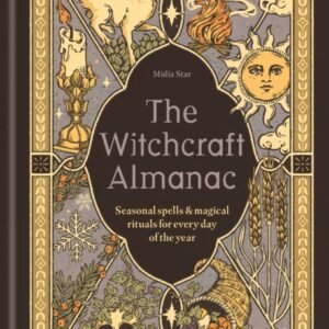 The Witchcraft Almanac : Seasonal spells and magical rituals for every day of the year
